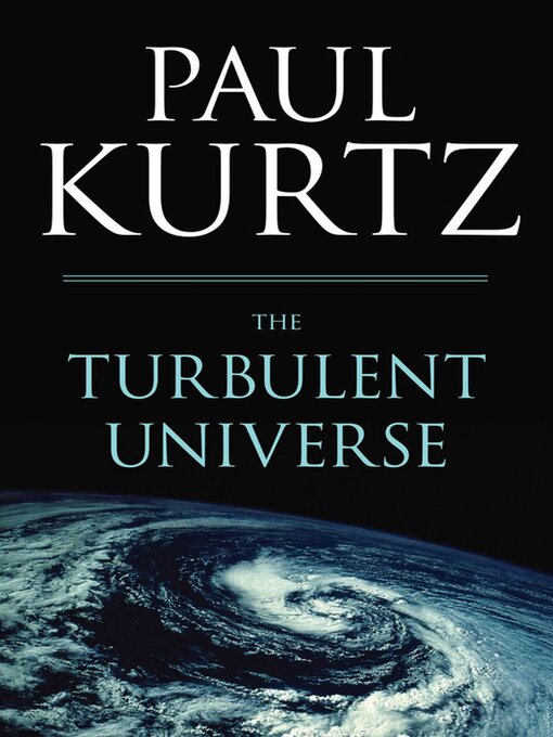 Title details for Turbulent Universe by Paul Kurtz - Available